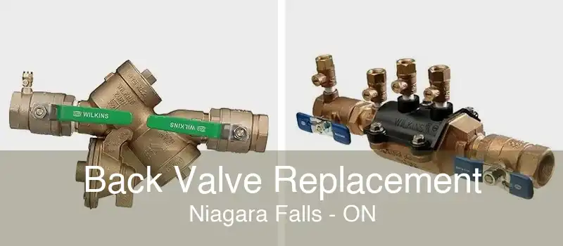 Back Valve Replacement Niagara Falls - ON