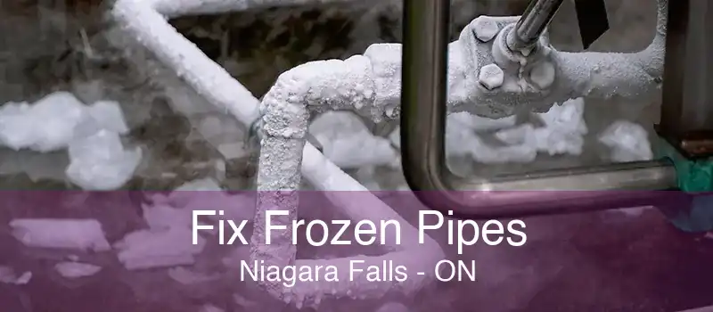 Fix Frozen Pipes Niagara Falls - ON