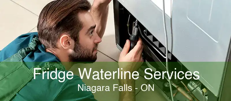 Fridge Waterline Services Niagara Falls - ON