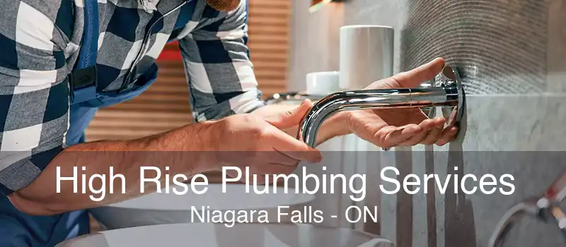 High Rise Plumbing Services Niagara Falls - ON