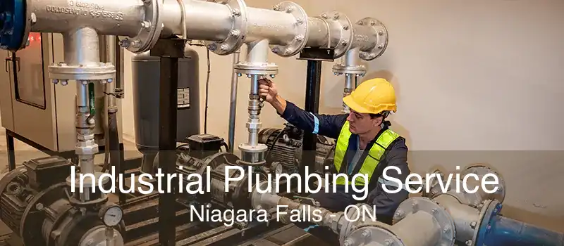 Industrial Plumbing Service Niagara Falls - ON