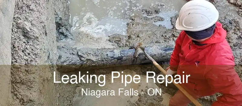 Leaking Pipe Repair Niagara Falls - ON