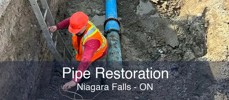 Pipe Restoration Niagara Falls - ON