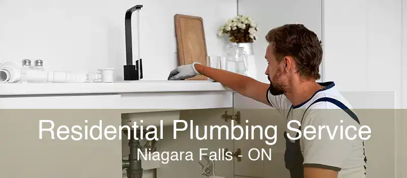 Residential Plumbing Service Niagara Falls - ON