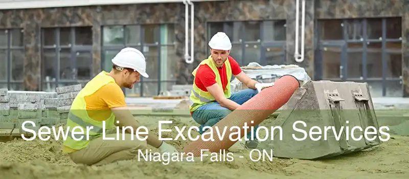 Sewer Line Excavation Services Niagara Falls - ON