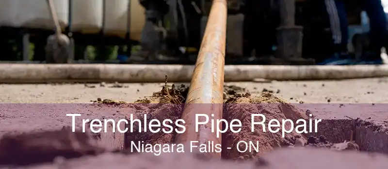 Trenchless Pipe Repair Niagara Falls - ON