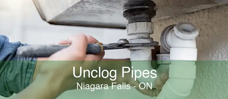 Unclog Pipes Niagara Falls - ON