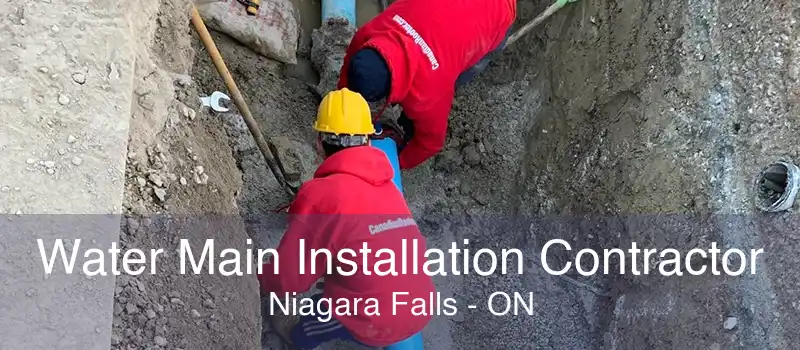 Water Main Installation Contractor Niagara Falls - ON
