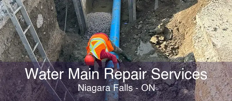 Water Main Repair Services Niagara Falls - ON